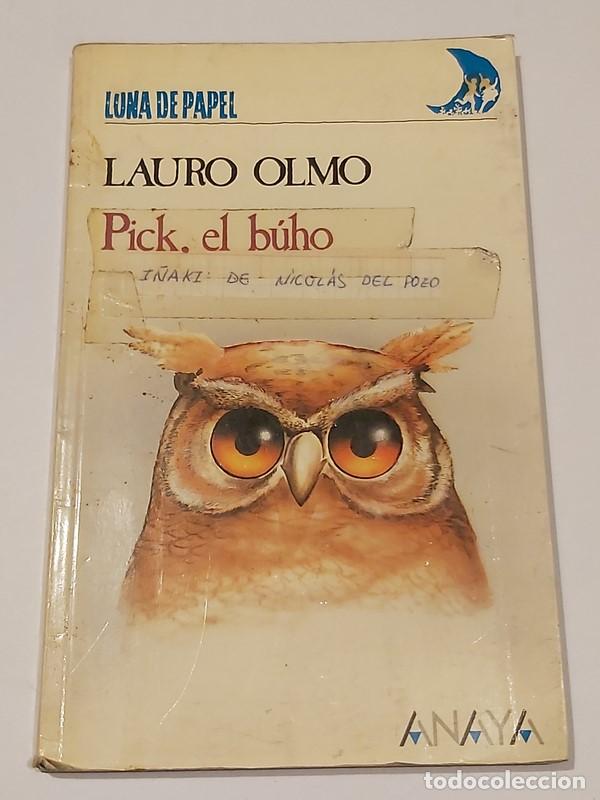 Libros: Pick. El b&uacute;ho - Lauro Olmo - Foto 1