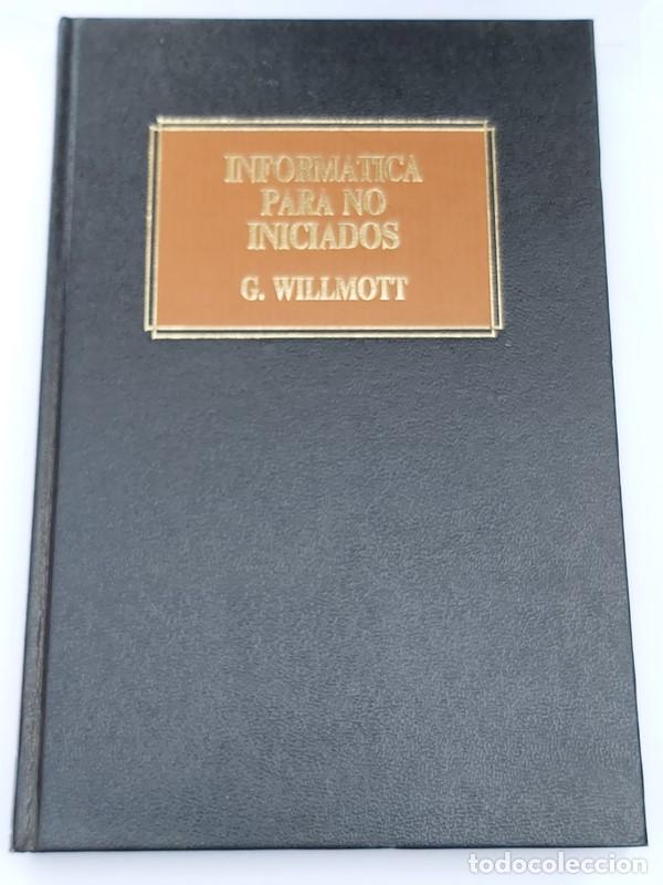 Libros: Inform&aacute;tica para no iniciados - G. Willmott - Foto 1