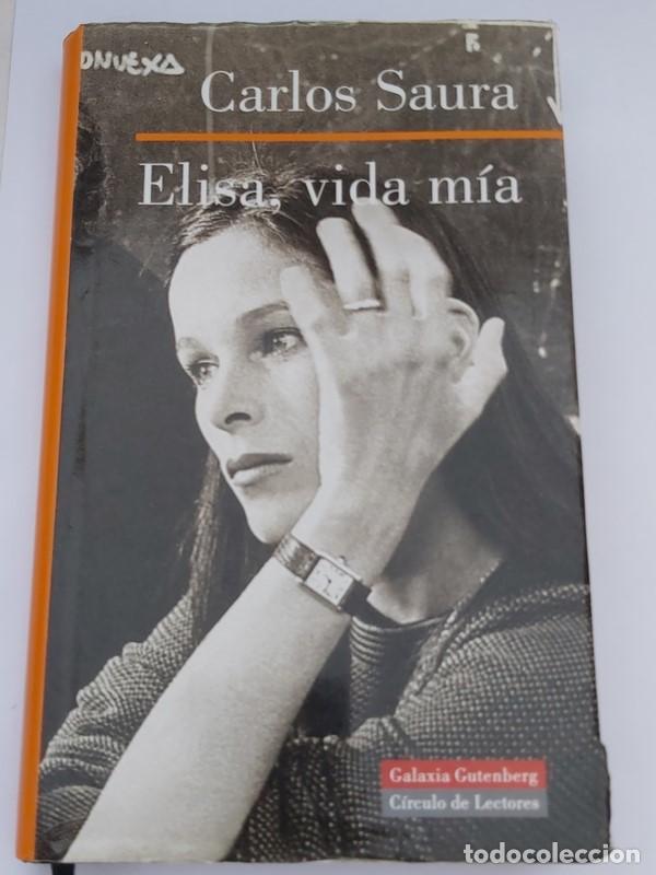 Libros: Elisa, vida m&iacute;a - Carlos Saura - Foto 1