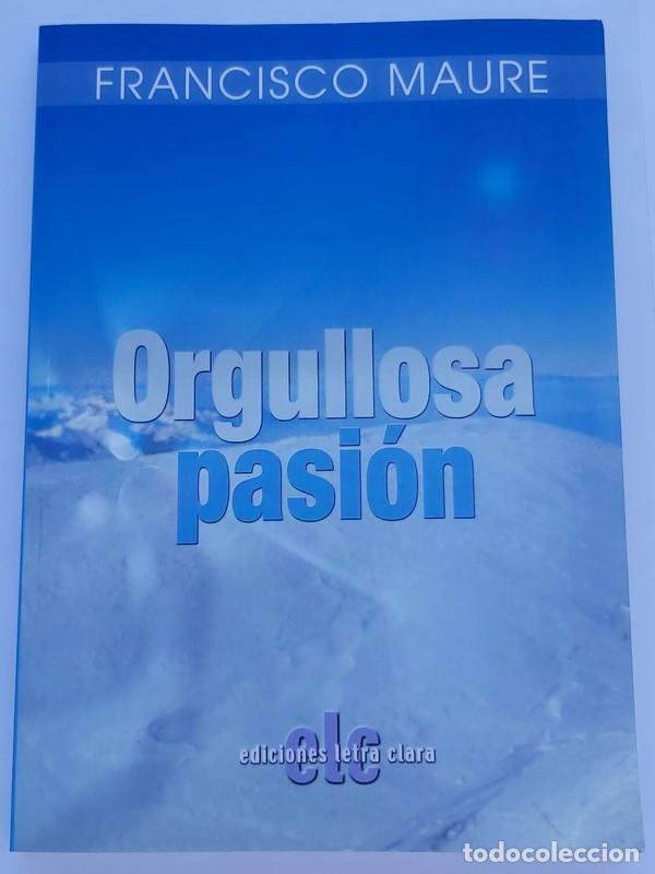 Libros: Orgullosa pasi&oacute;n - Francisco Maure - Foto 1