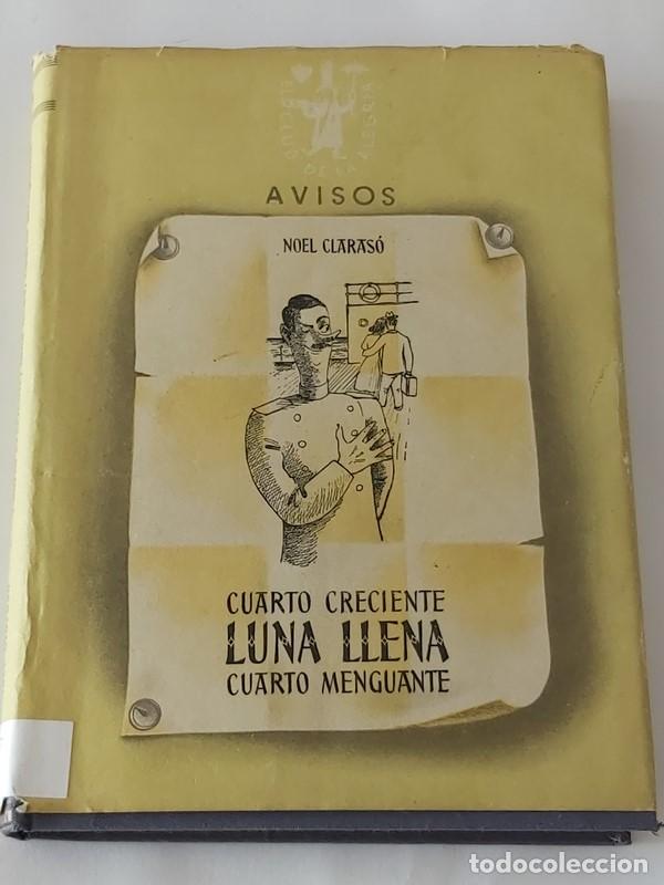 Libros: Cuarto Creciente. Luna Llena. Cuarto menguante - Noel Claras&oacute; - Foto 1