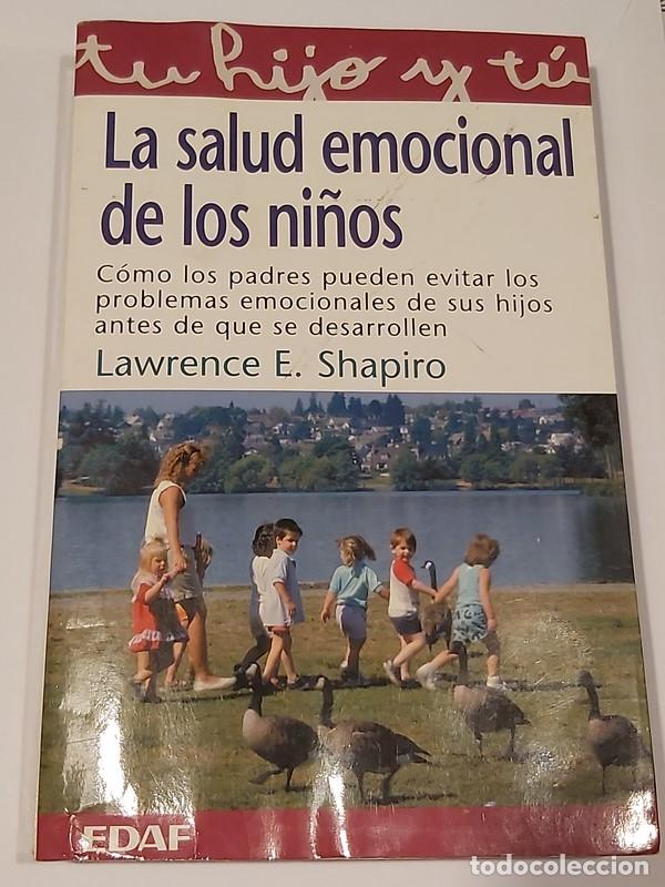 Libros: La salud emocional de los ni&ntilde;os - Lawrence E. Shapiro - Foto 1