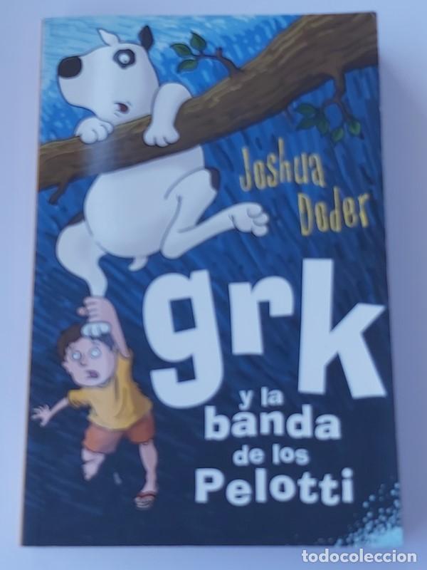 Libros: Grk y la banda de los pelotti - Joshua Doder - Foto 1