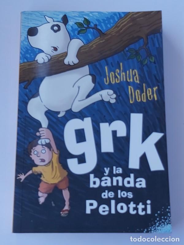 Libros: Grk y la banda de los pelotti - Joshua Doder - Foto 1
