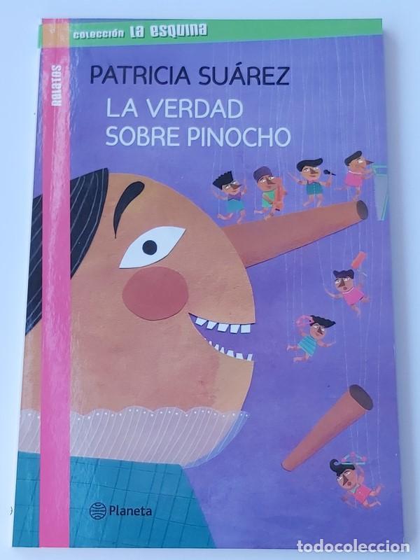 Libros: La verdad sobre Pinocho - Patricia Su&aacute;rez - Foto 1