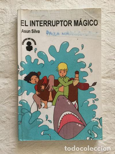 Libros: El interruptor m&aacute;gico - Asun Silva - Foto 1