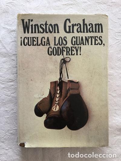 Libros: &iexcl;Cuelga los guantes, Godfrey! - Winston Graham - Foto 1