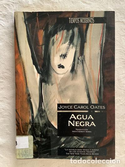 Libros: Agua negra - Joyce Carol Oates - Foto 1