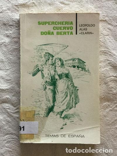 Libros: Supercher&iacute;a/Cuervo/Do&ntilde;a Berta - Leopoldo Alas &rdquo;Clar&iacute;n&rdquo; - Foto 1
