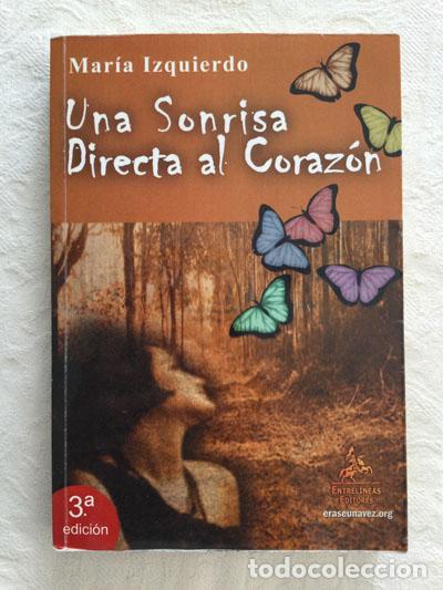 Libros: Una sonrisa directa al coraz&oacute;n - Mar&iacute;a Izquierdo - Foto 1
