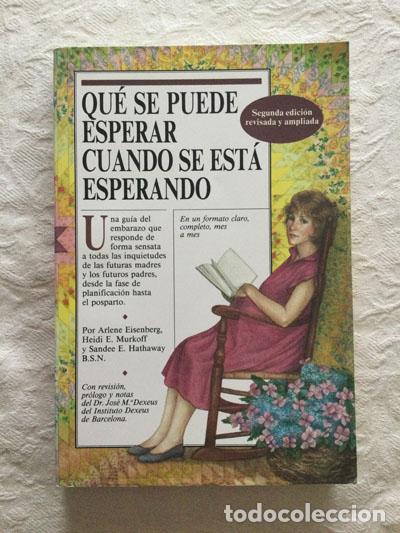 Libros: Qu&eacute; se puede esperar cuando se est&aacute; esperando - Arlene Eisenberg, Heidi E. Murkoff y Sandee E. Hatha - Foto 1