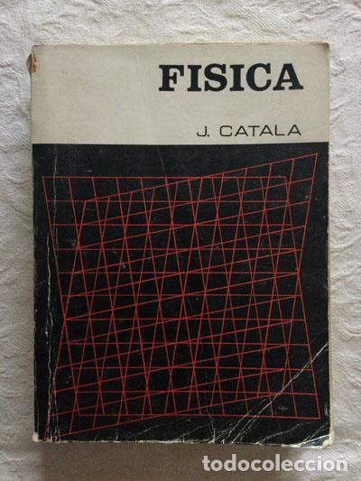 Libros: F&iacute;sica - J. Catala - Foto 1