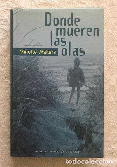 Libros: Donde mueren las olas - Minette Walters - Foto 1