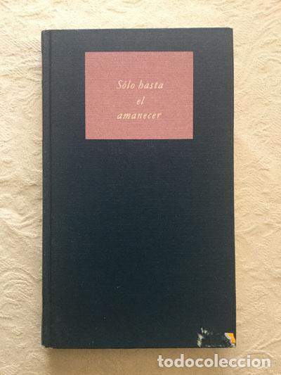 Libros: S&oacute;lo hasta el amanecer - Esther Sager - Foto 1