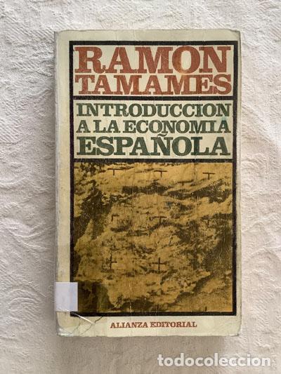 Libros: Introducci&oacute;n a la econom&iacute;a espa&ntilde;ola - Ram&oacute;n Tamames - Foto 1