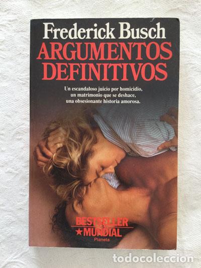 Libros: Argumentos definitivos - Frederick Busch - Foto 1
