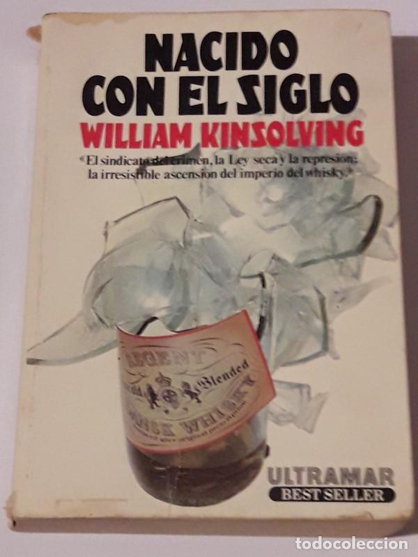 Libros: Nacido con el siglo - William Kinsolving - Foto 1