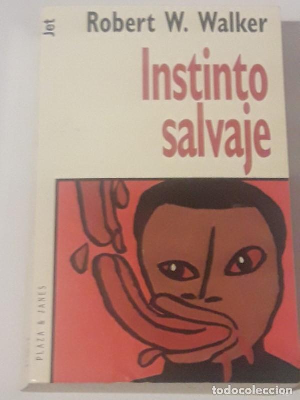 Libros: Instinto Salvaje - Robert W. Walker - Foto 1