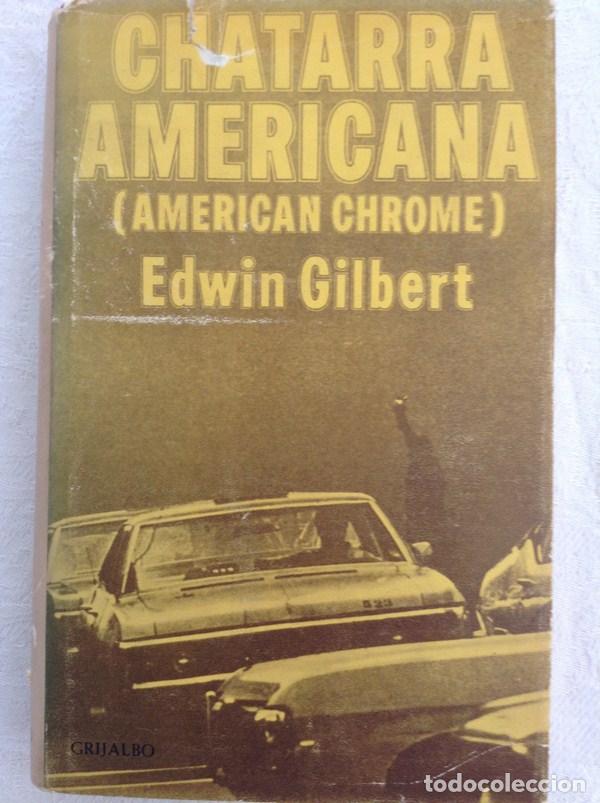 Libros: Chatarra americana - Edwin Gilbert - Foto 1