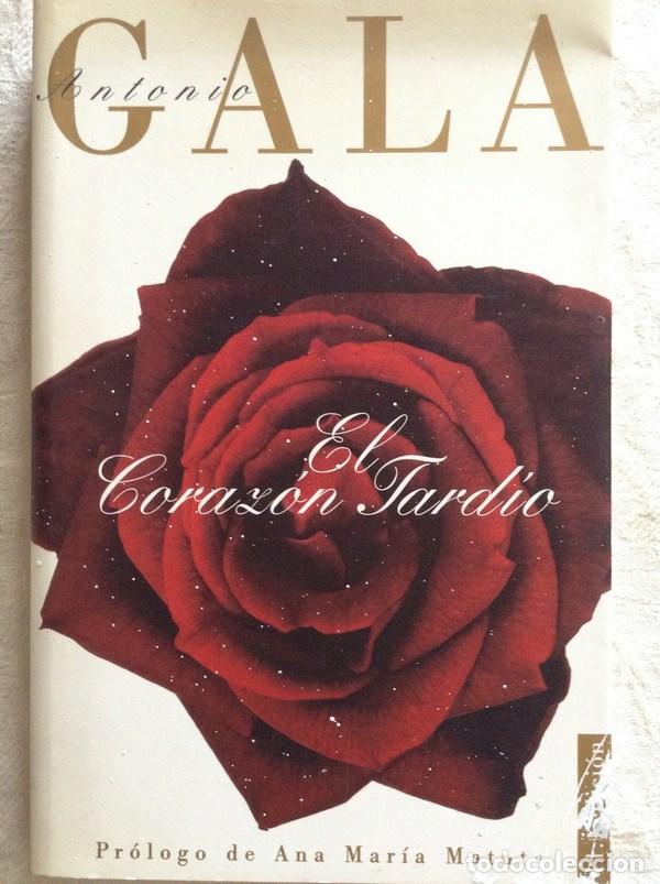 Libros: El coraz&oacute;n tard&iacute;o - Antonio Gala - Foto 1