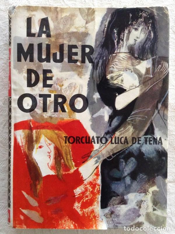 Libros: La mujer de otro - Torcuato Luca de Tena - Foto 1