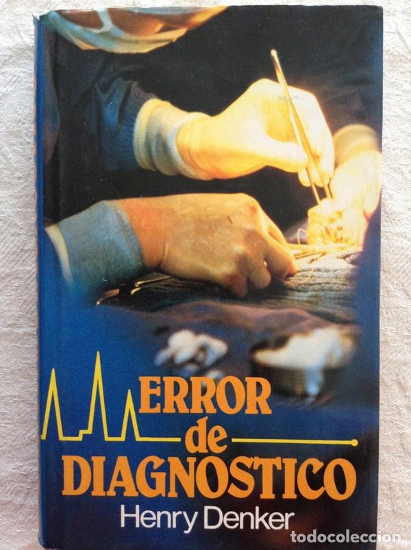 Libros: Error de diagn&oacute;stico - Henry Denker - Foto 1