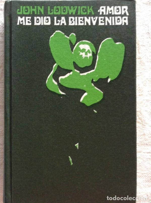 Libros: Amor me dio la bienvenida - John Lodwick - Foto 1