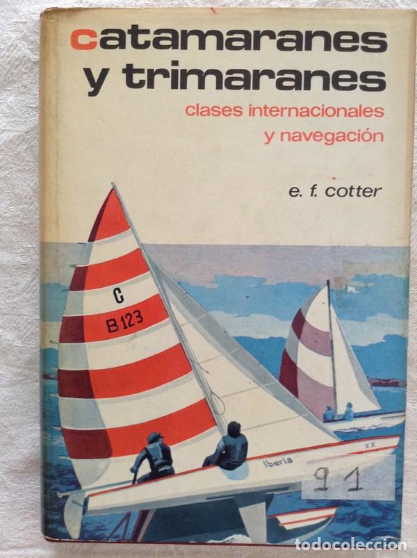 Libros: Catamaranes y trimaranes - E.F. Cotter - Foto 1