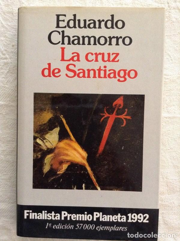 Libros: La cruz de Santiago - Eduardo Chamorro - Foto 1