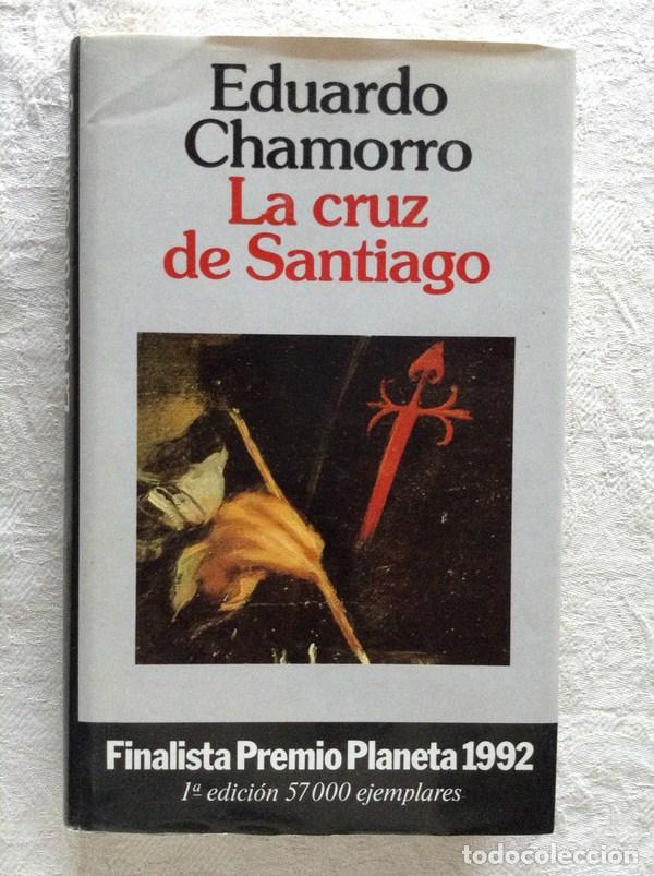 Libros: La cruz de Santiago - Eduardo Chamorro - Foto 1