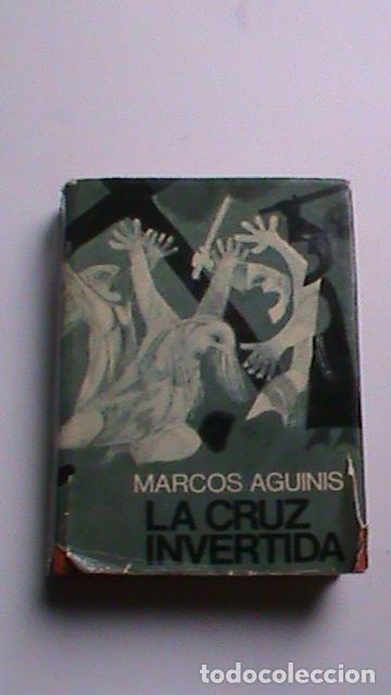 Libros: La cruz invertida - Marcos Aguinis - Foto 1
