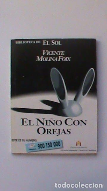 Libros: El ni&ntilde;o con orejas - Vicente Molina Foix - Foto 1