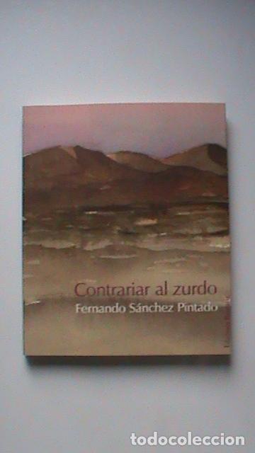 Libros: Contrariar al zurdo - Fernando S&aacute;nchez Pintado - Foto 1