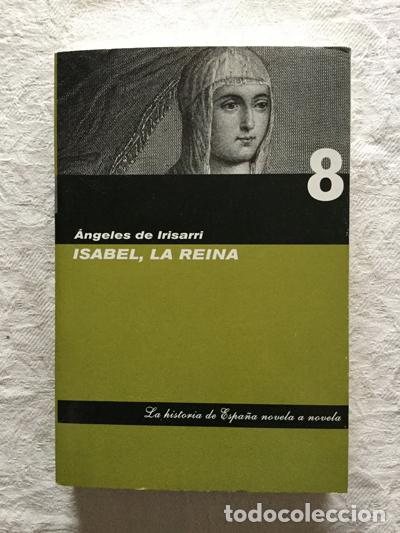 Libros: Isabel, la Reina - &Aacute;ngeles de Irisarri - Foto 1