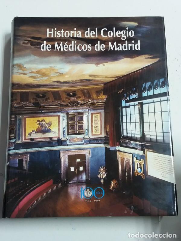 books: Historia del Colegio de M&eacute;dicos de Madrid, (100 a&ntilde;os. 1898-1998)