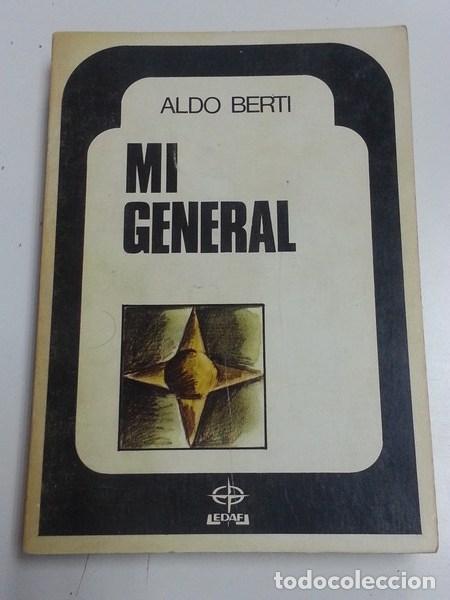 Libros: Mi General - Aldo Berti - Foto 1