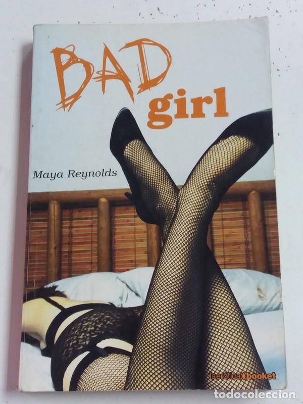 Libros: Bad Girl - Maya Reynolds - Foto 1