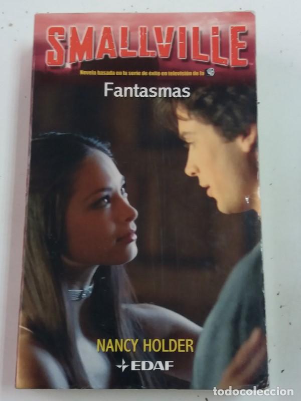 Libros: Fantasmas. Smallville - Nancy Holder - Foto 1