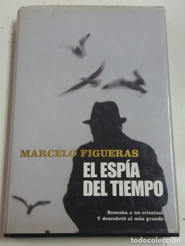 Libros: El Esp&iacute;a del Tiempo - Marcelo Figueras - Foto 1