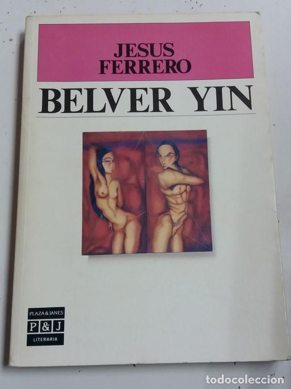 Libros: Belver Yin - Jes&uacute;s Ferrero - Foto 1