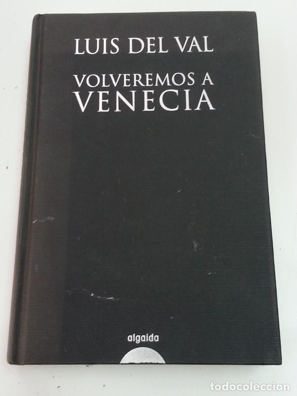 Libros: Volveremos a Venecia - Luis del Val - Foto 1