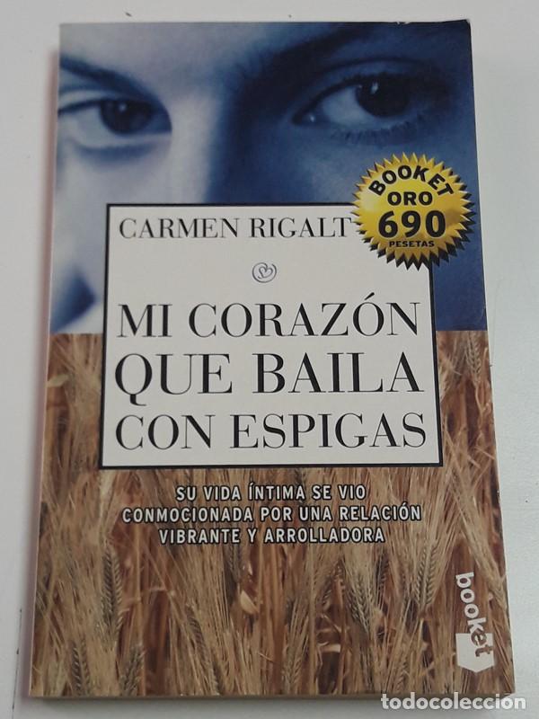 Libros: Mi coraz&oacute;n que baila con espigas - Carmen Rigalt - Foto 1