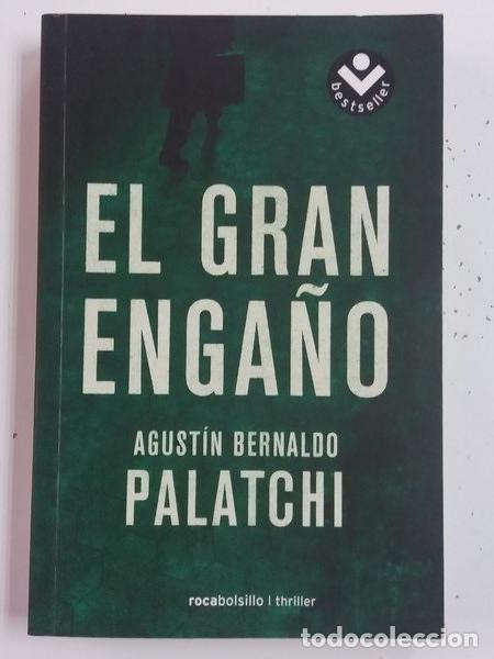 Libros: El gran enga&ntilde;o - Agust&iacute;n Bernaldo Palatchi - Foto 1