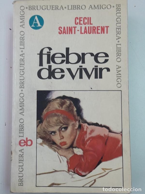 Libros: Fiebre de Vivir - Cecil Saint- Laurent - Foto 1
