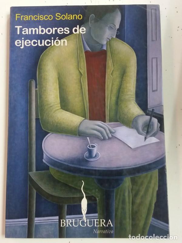 Libros: Tambores de Ejecuci&oacute;n - Francisco Solano - Foto 1