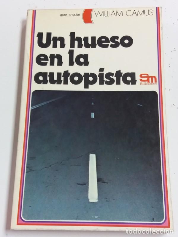 Libros: Un hueso en la autopista - William Camus - Foto 1