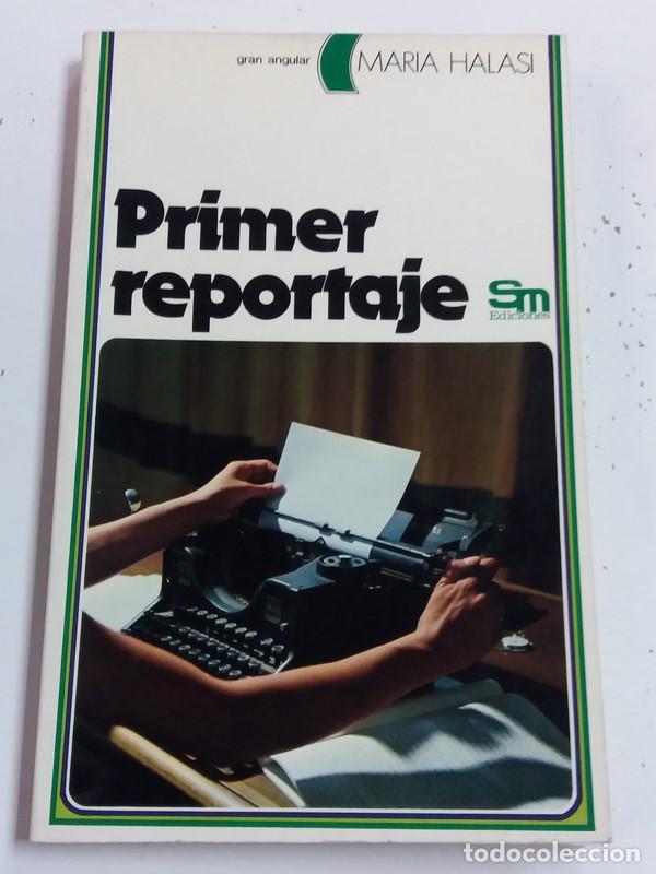 Libros: Primer Reportaje - Mar&iacute;a Halasi - Foto 1
