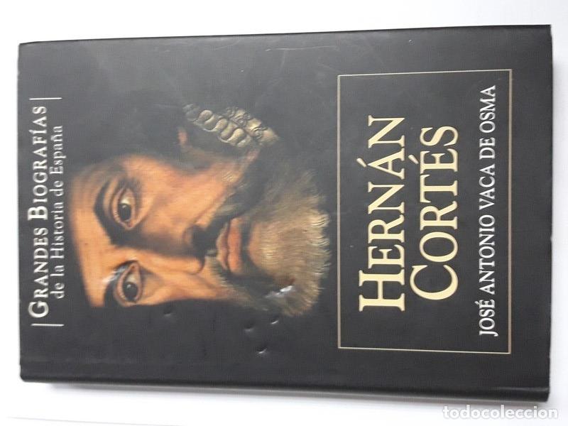 Libros: Hern&aacute;n Cort&eacute;s - Jos&eacute; Antonio Vaca de Osma - Foto 1