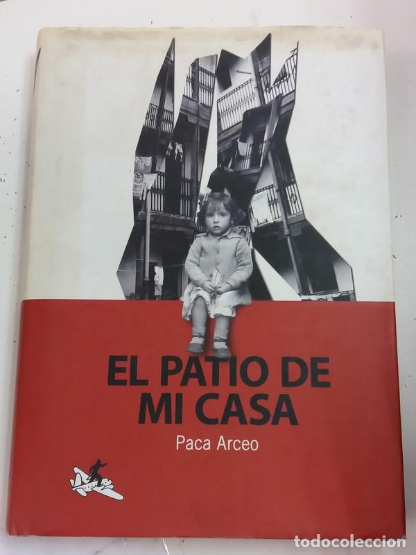 Libros: El patio de mi casa - Paca Arceo - Foto 1