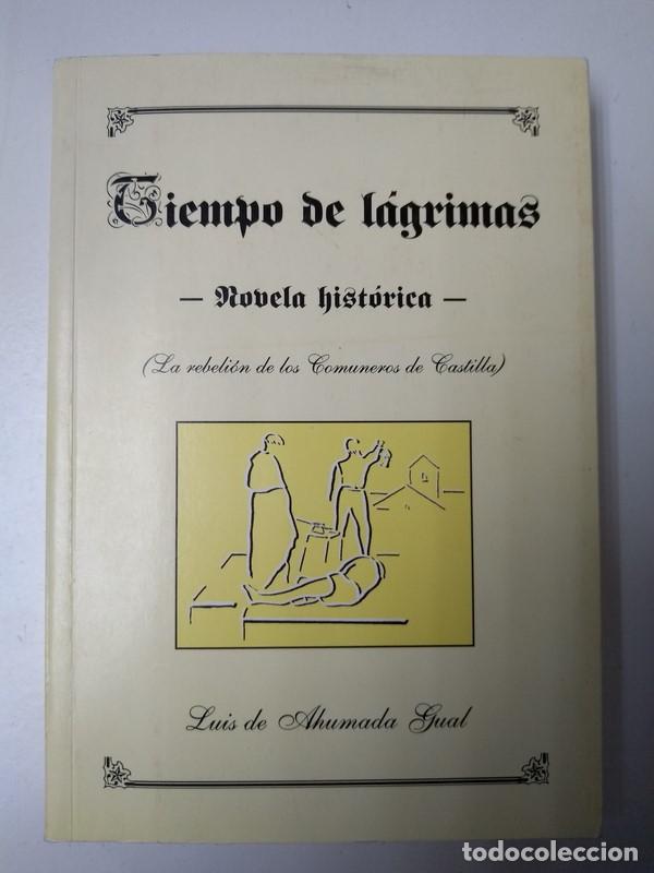 Libros: Tiempo de lagrimas - Luis de Ahumada Gual - Foto 1